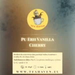 Pu Erh Vanila cherry Pu Erh Vanila Cherry etikete